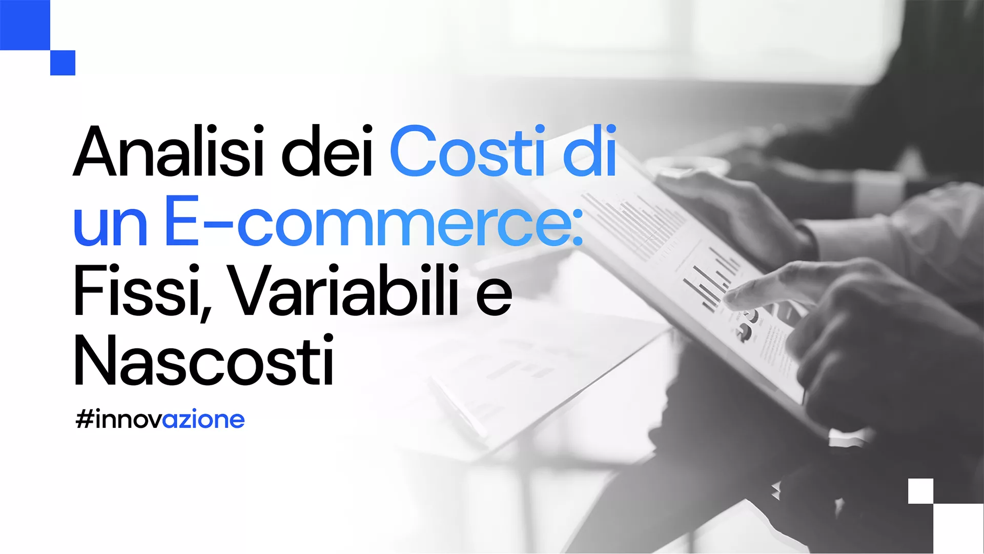 Analisi dei Costi di un E-commerce: Fissi, Variabili e Nascosti