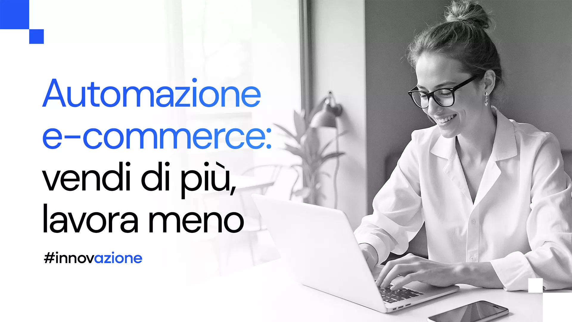 Ottimizza il tuo e-commerce con l’automazione